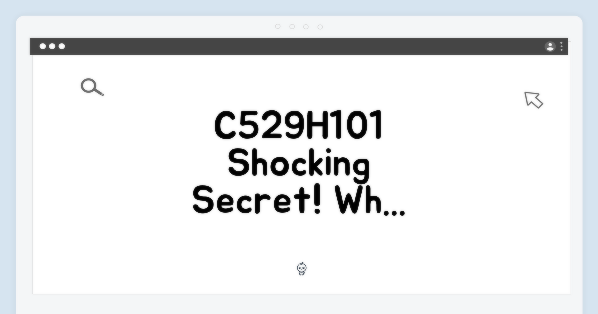 C529H101, 왜 특별할까?