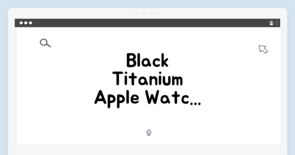 Apple 워치 울트라 2: 초보자도 탐낼 검은 티타늄!