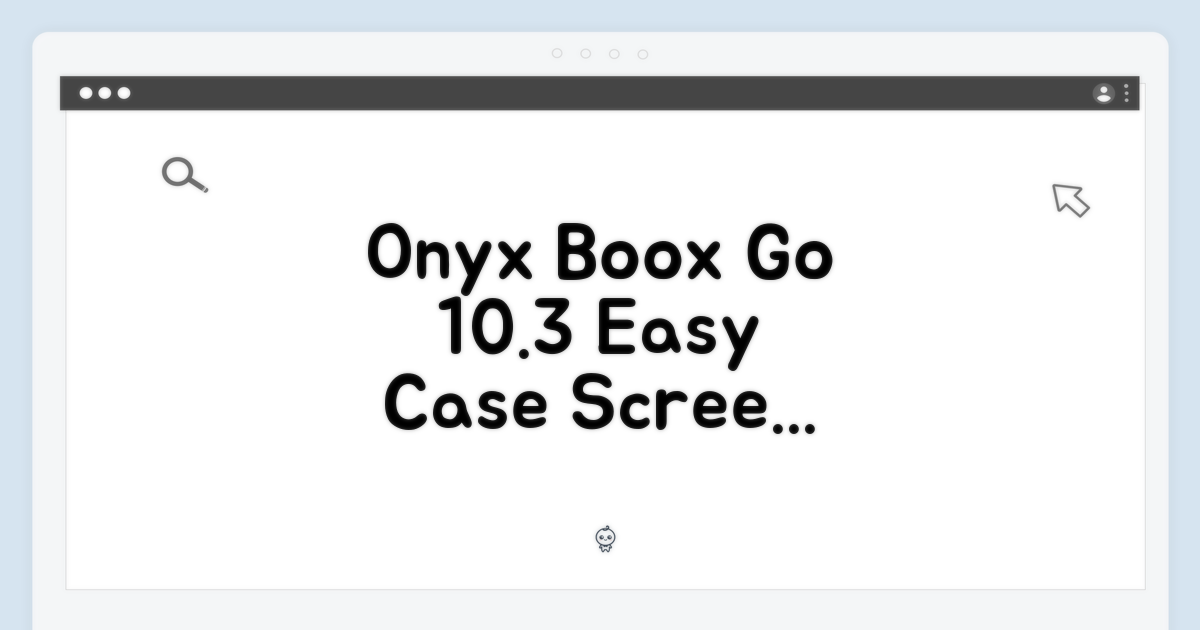 초보자도 쉽게! Onyx Boox Go 10.3 케이스 & 스크린 보호