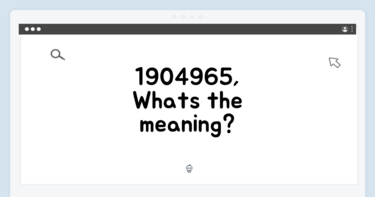 1904965, 의미하는 건?