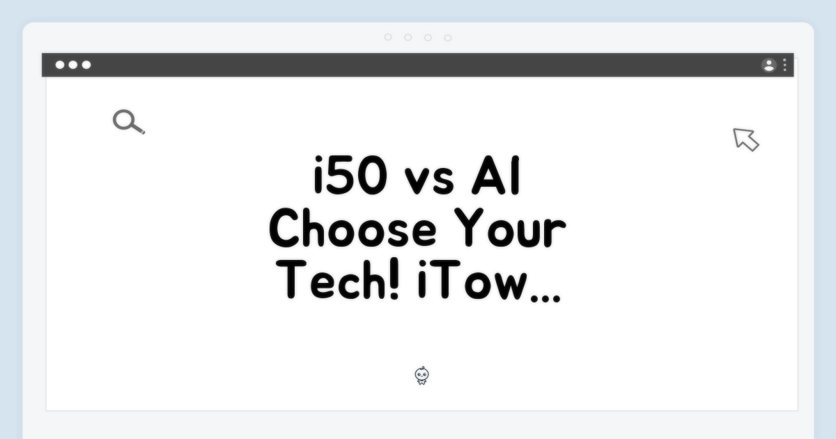 i50 itower vs AI 디텍트: 당신의 선택은?