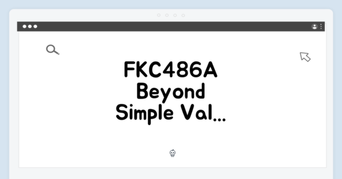 FKC486A, 단순함을 넘어선 가치