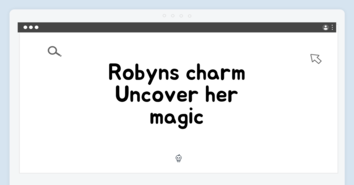 Robyn의 매력을 발견하세요
